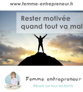rester motivée quand tout va mal